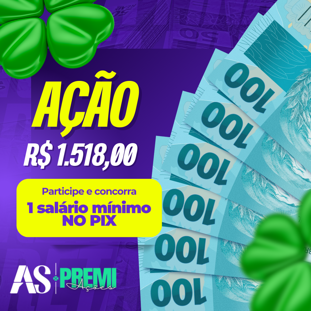 🎁🤑 AÇÃO: R$ 1.518,00 (um salário mínimo) pago via PIX!
